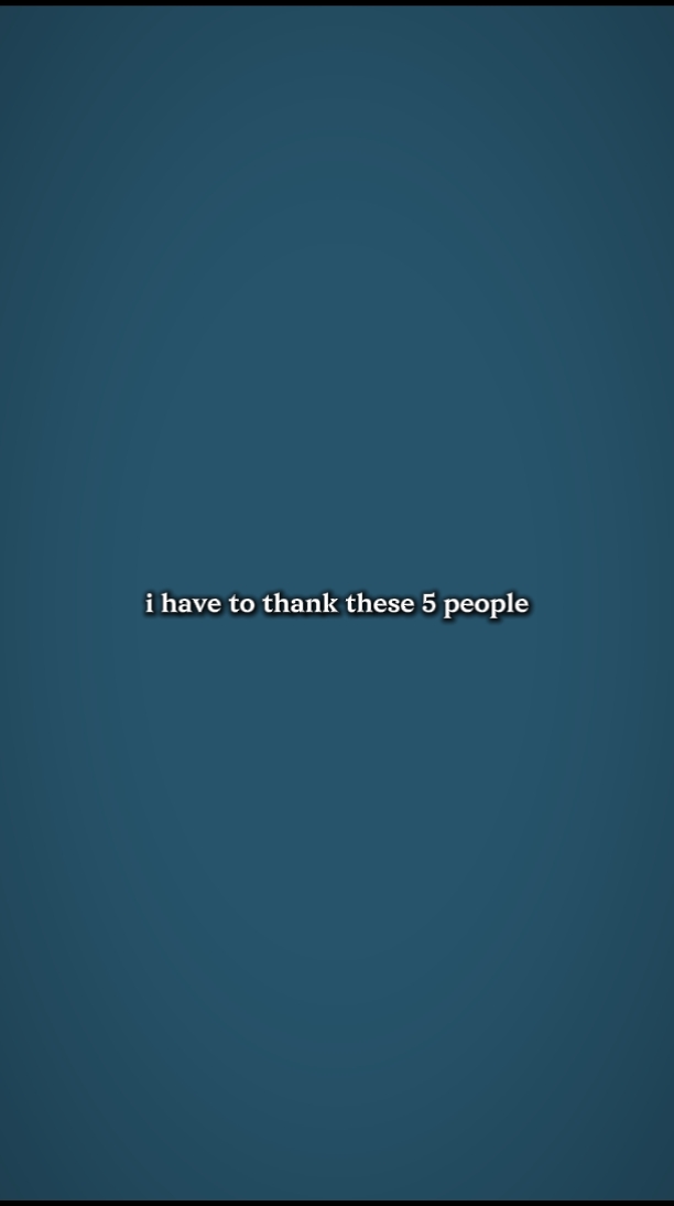 ihavetothankthis5ppl