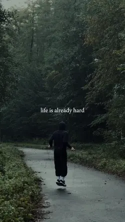Life is already hard