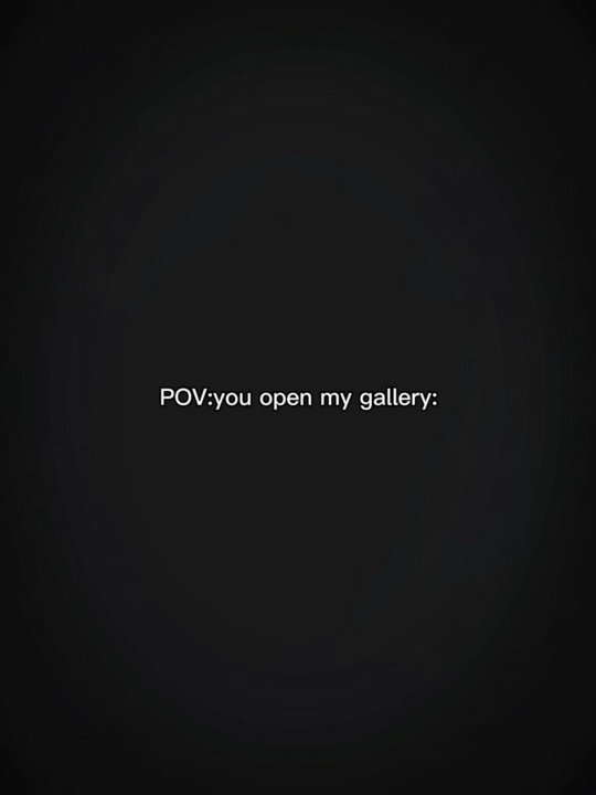 Tu ouvres ma galerie 