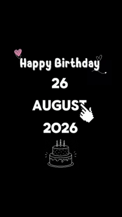 BIRTHDAY 26 AUGUST 