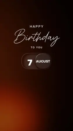 BIRTHDAY 7 AUGUST