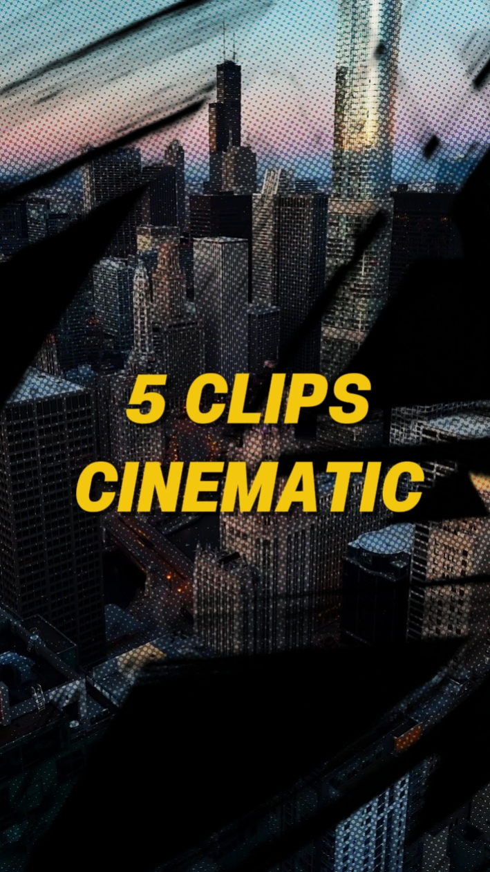 5 Clips Cinematic