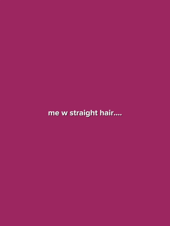 Me W Straight Hair