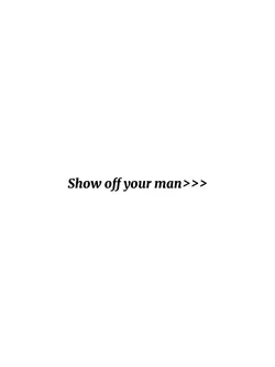 Show off your man