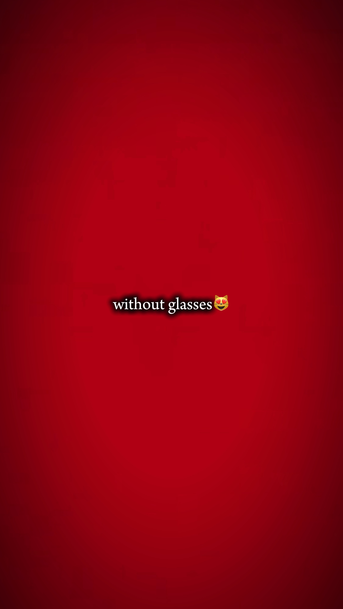Without glasses
