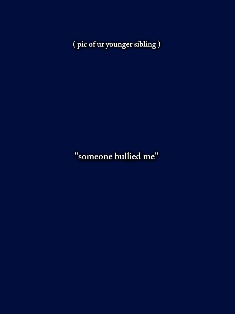 bullied me