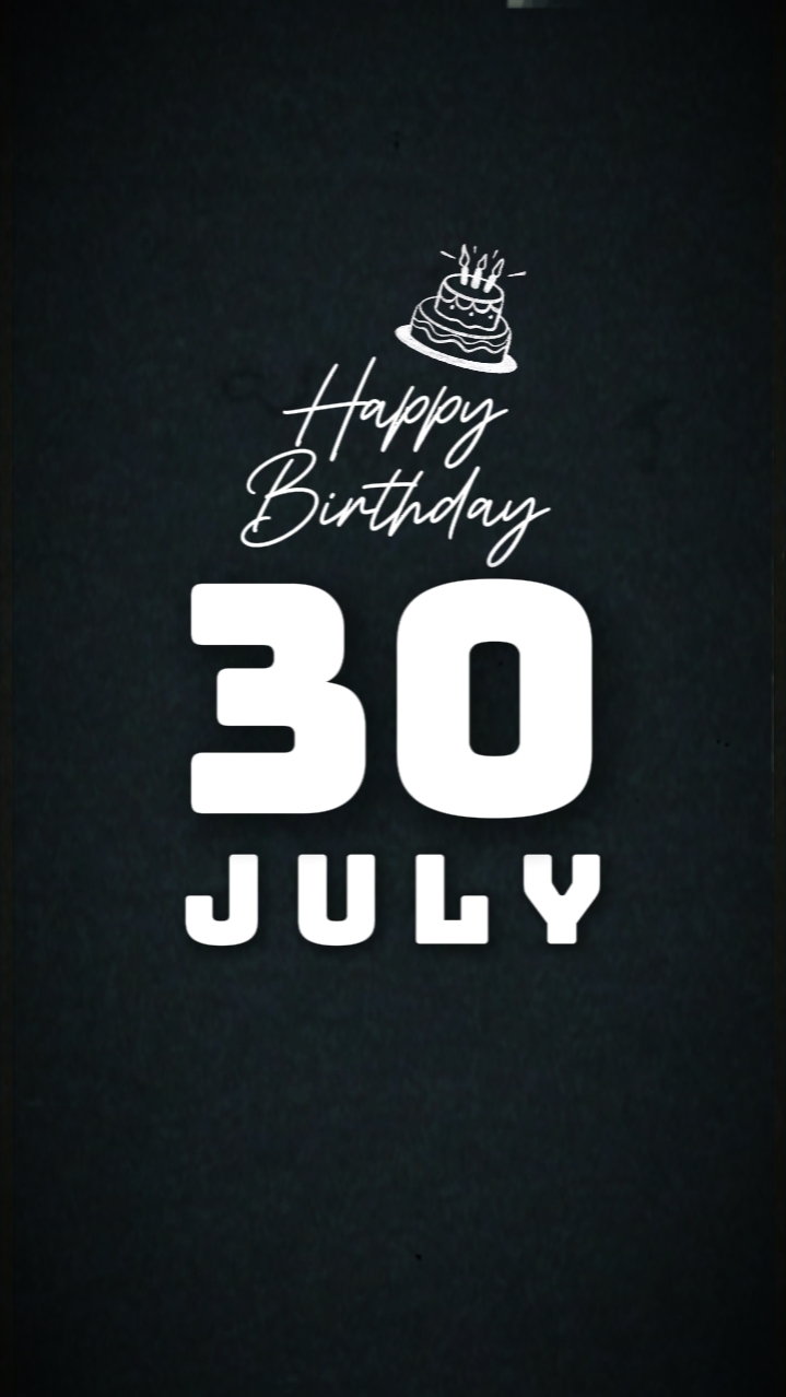 Anniversaire 30 juillet