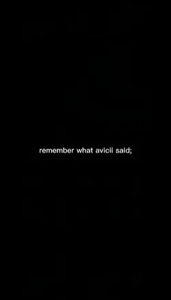 Remember what avicii