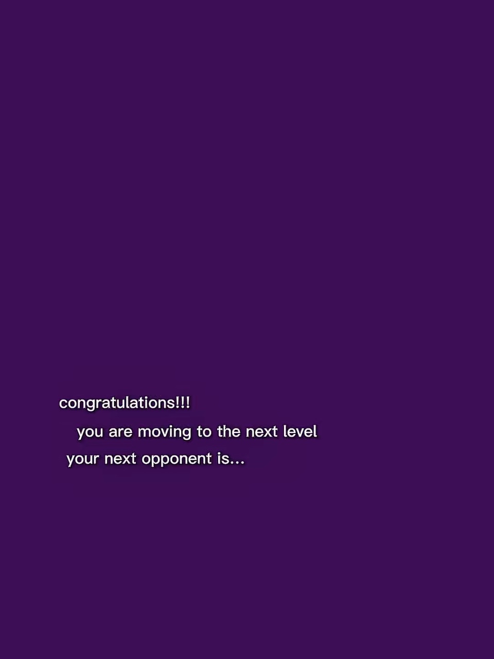 your next opponent 