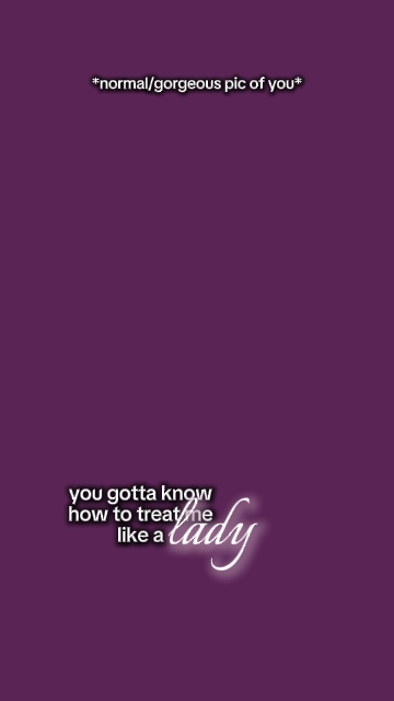 treat me like a lady