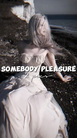 SOMEBODY PLEASURES