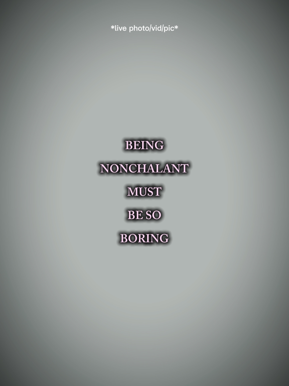 être nonchalant