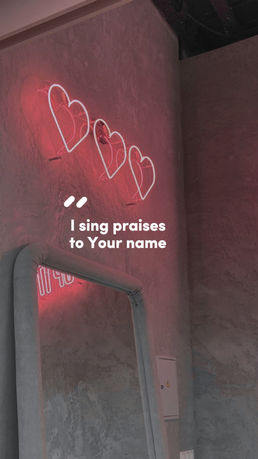 Praises Your name