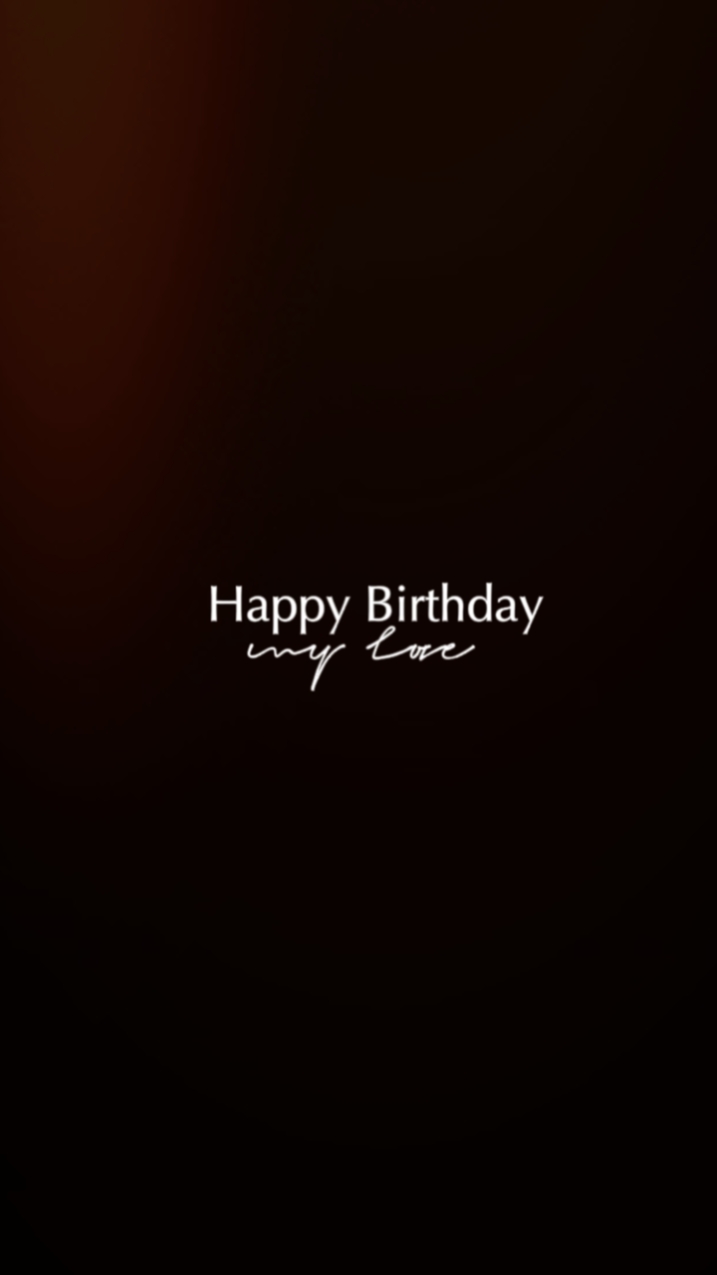 HBD MY LOVE 