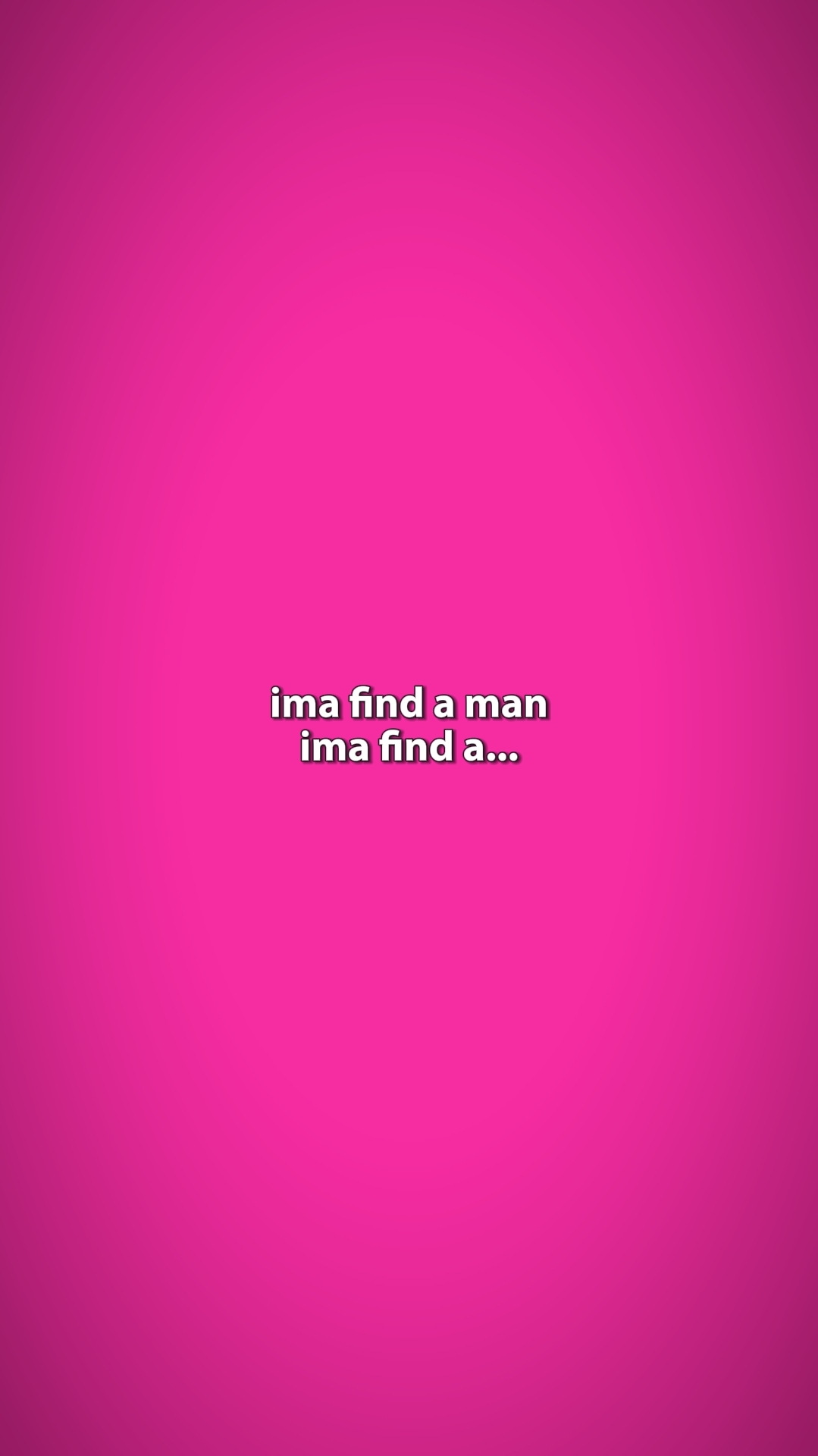 ima find a man 