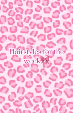 Hairstyles for week🎀