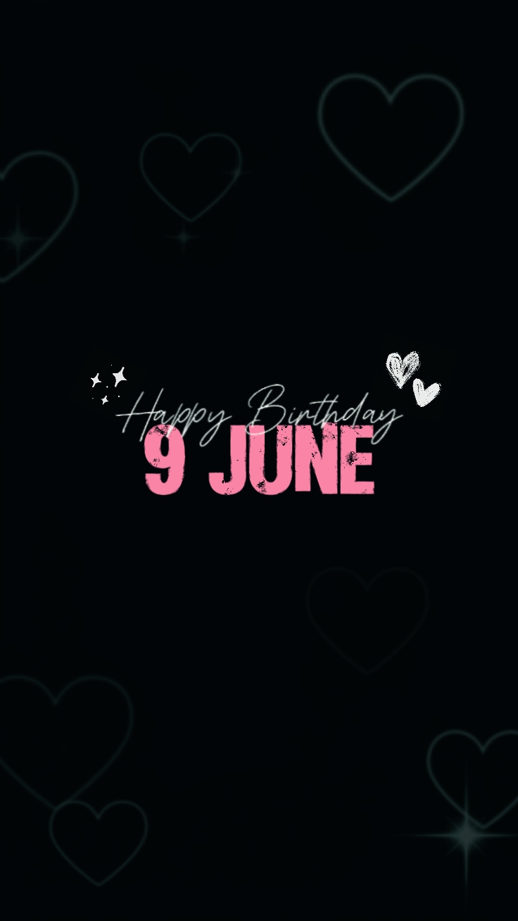 Birthday 9 June