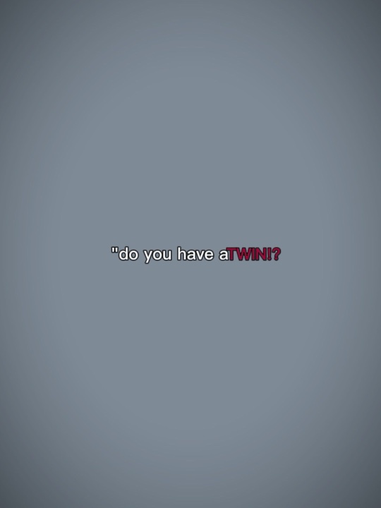 Haben Sie einen TWIN?