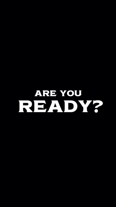 ARE YOU READY