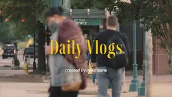 DAILY VLOGS