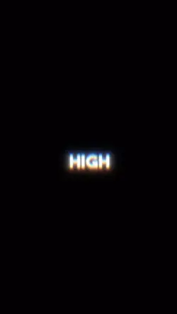 I gotta stay Hig