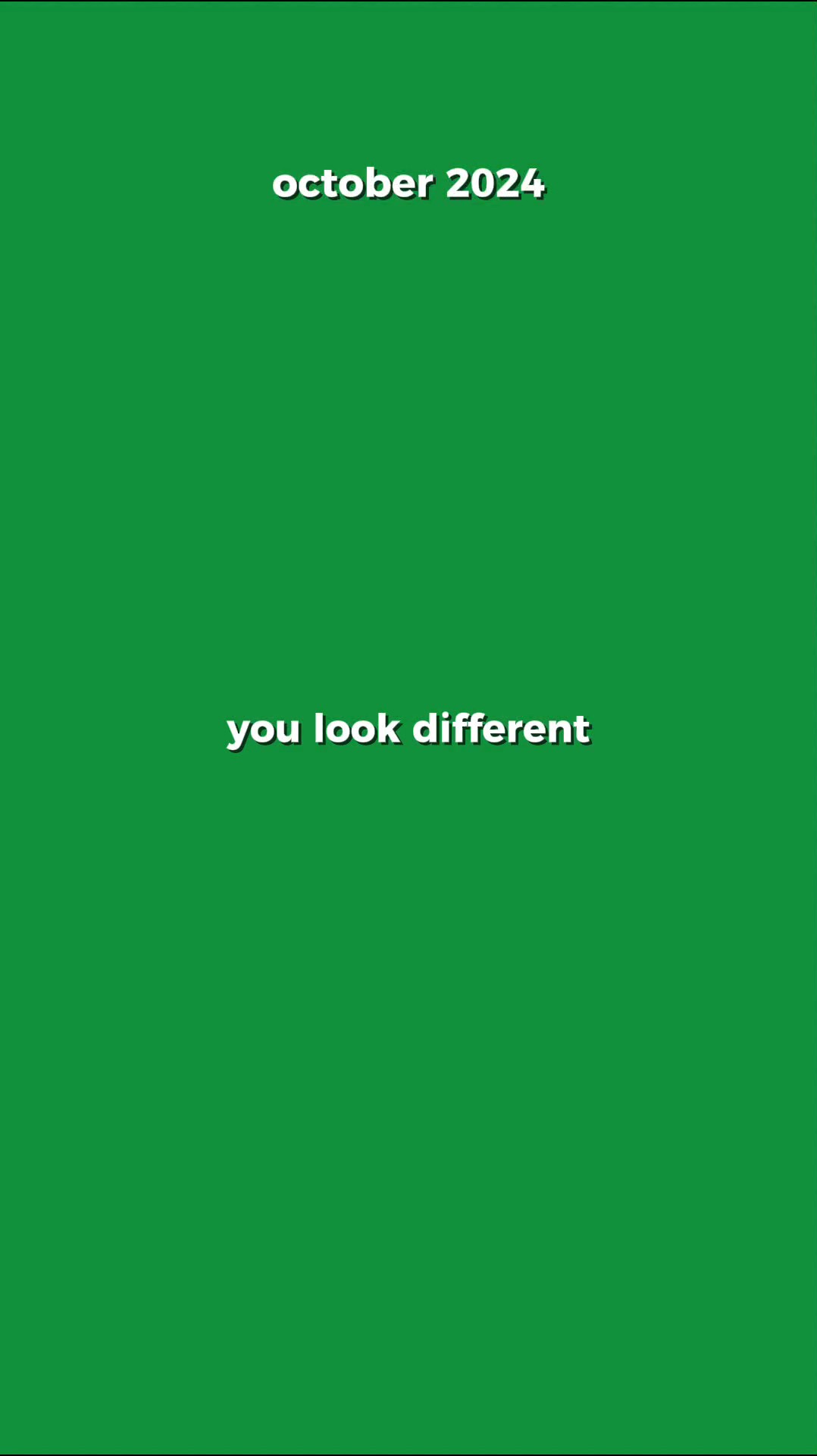 Te ves diferente