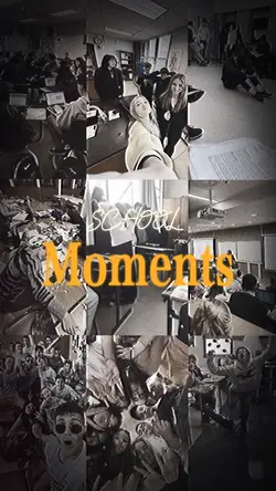 School Moments