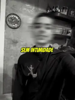 Sem intimidade 🥷🩸