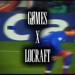 Gømes x locraft