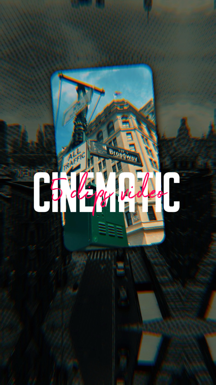 5 clips Cinematic 