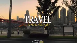 TRAVEL RECAP