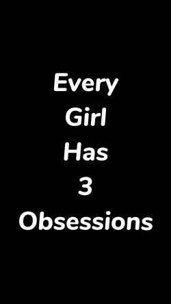 My 3 obsessions 😌