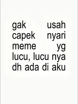 gak usah capek