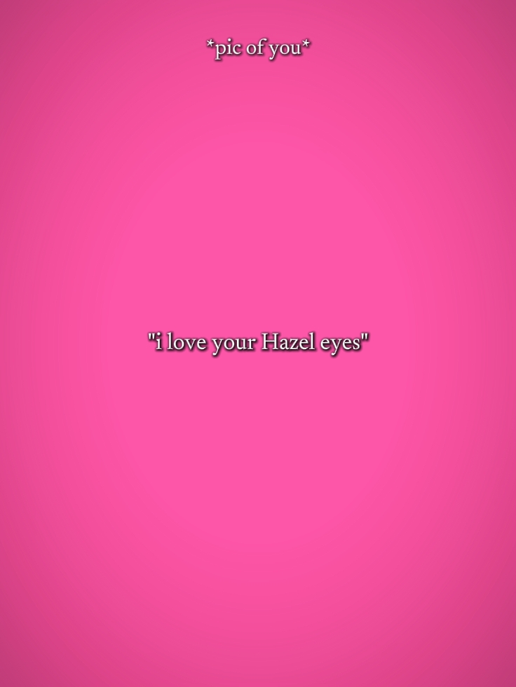 Hazel eyes