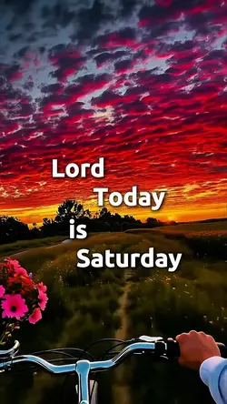 TODAY SATURDAY LORD