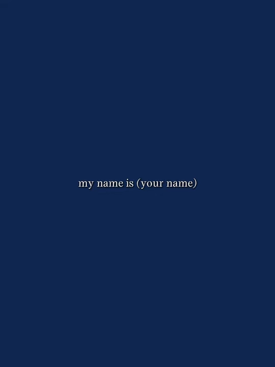 My Name Is…