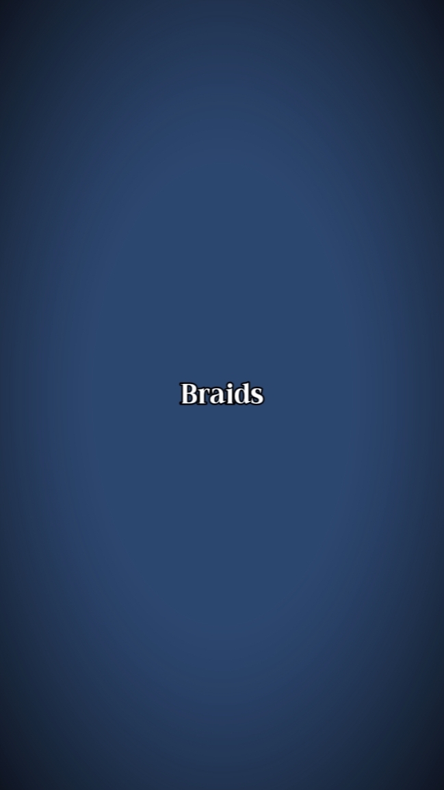 BRAIDS