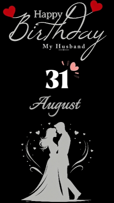 HBD HUSBAND 31 AUG