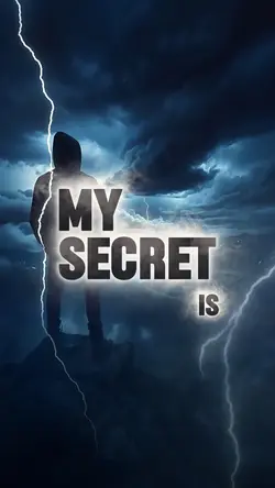 My secret is...