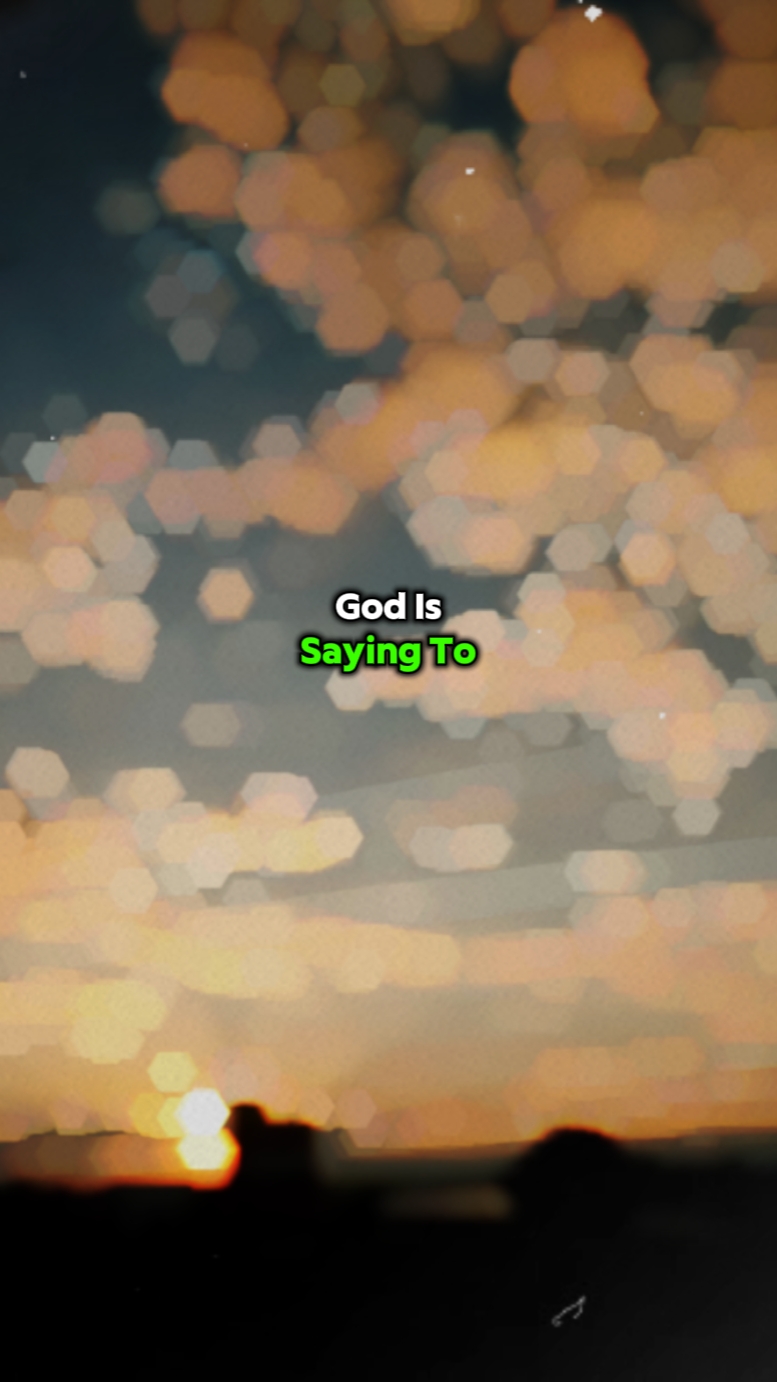 God Is Saying To You
