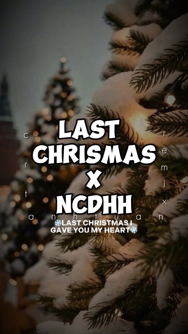 LastChristmasftNCDHH