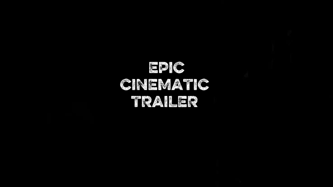 CINEMATIC TRAILER 