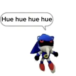 Hue hue hue hue