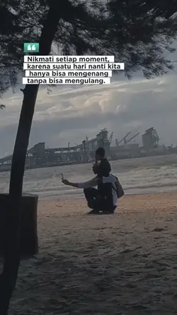 Nikmati setiap momen