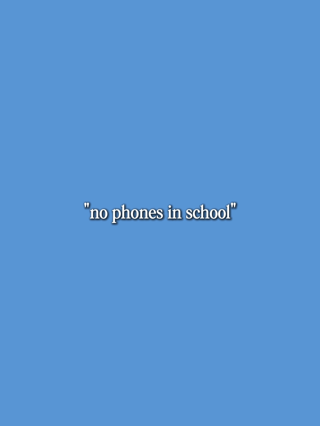 No phonea in school