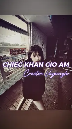 CHIẾC KHĂN GIÓ ẤM