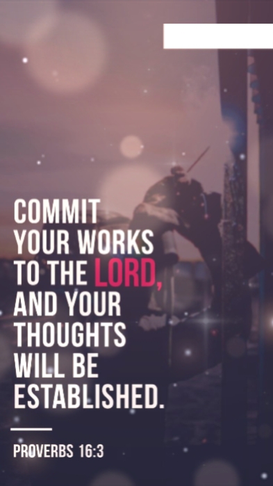 Proverbs16: 3