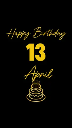 BIRTHDAY APRIL 13