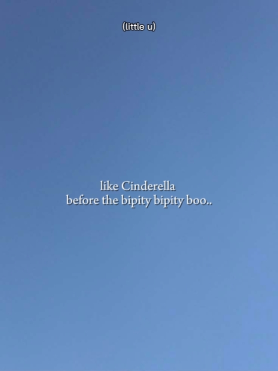 like Cinderella 