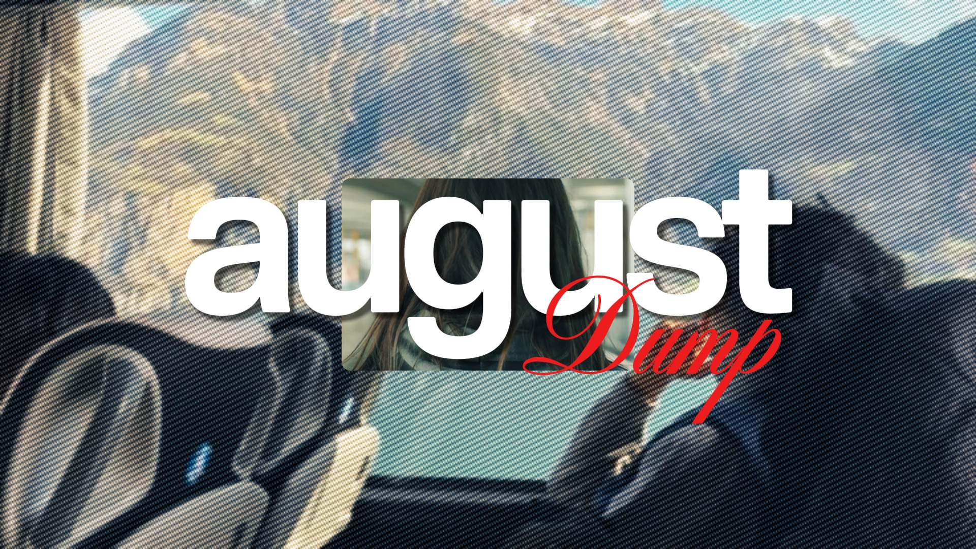 August Dump